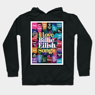 Love Billie Eilish Songs Hoodie